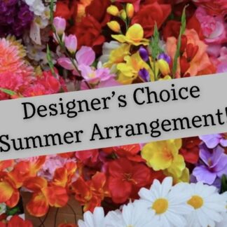 Summer Flowers Designers Choice Arrangement